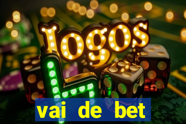 vai de bet plataforma gusttavo lima